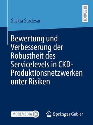 cover image of Bewertung und Verbesserung der Robustheit des Servicelevels in CKD-Produktionsnetzwerken unter Risiken